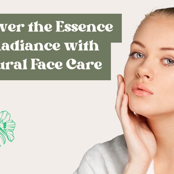 Natural Face Care